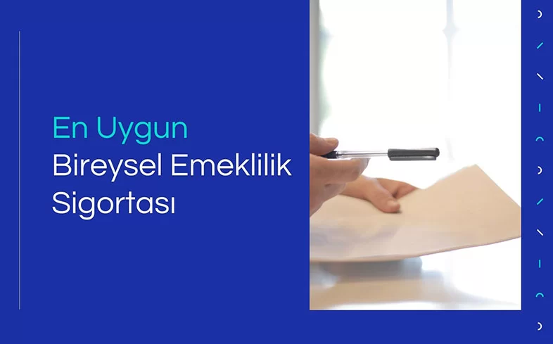 En Uygun Bireysel Emeklilik Sigortası Fiyatları