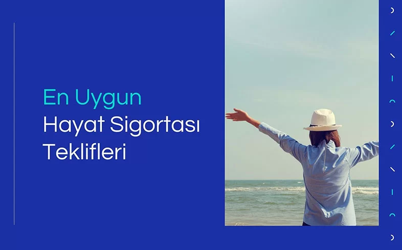 En Uygun Hayat Sigortası Fiyatları