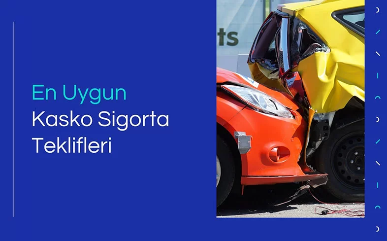 En Uygun Kasko Sigorta Fiyatları